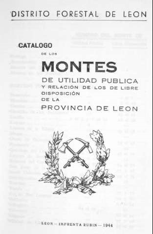 Catálogo de los montes de utilidad pública y relación de los de libre disposición de la provincia de León